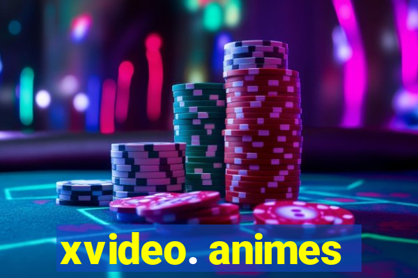 xvideo. animes